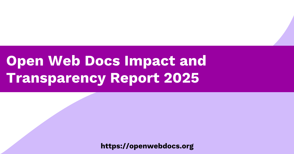 Open Web Docs Impact and Transparency Report 2025